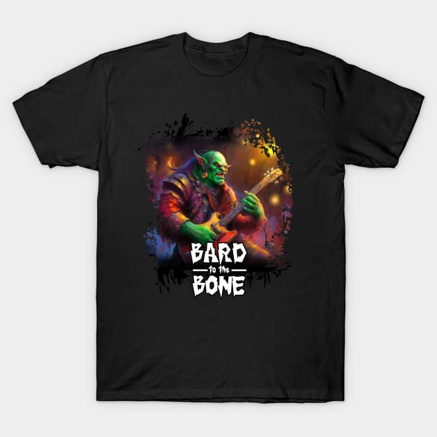 Bard to the Bone T-Shirt by SimonBreeze